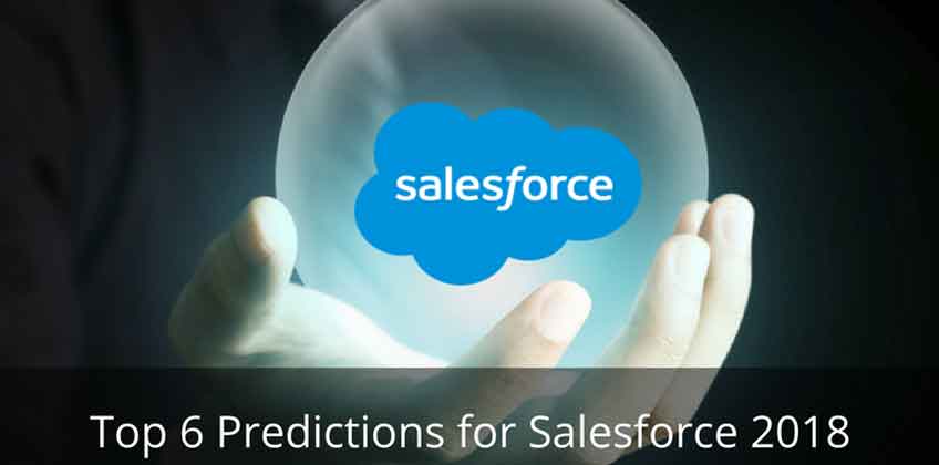 Top 6 Predictions for Salesforce 2018