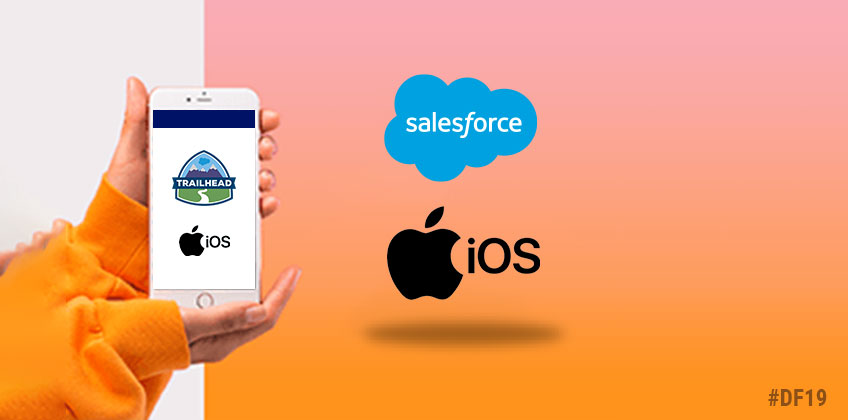 #DF19 Announcements – Salesforce Announces New iOS App & Trailhead GO