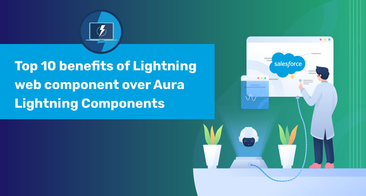 Top-10-benefits-of-Lightning-web-component-over-Aura-Lightning-Components