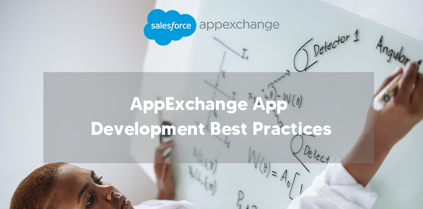 AppExchange App Development Best Practices