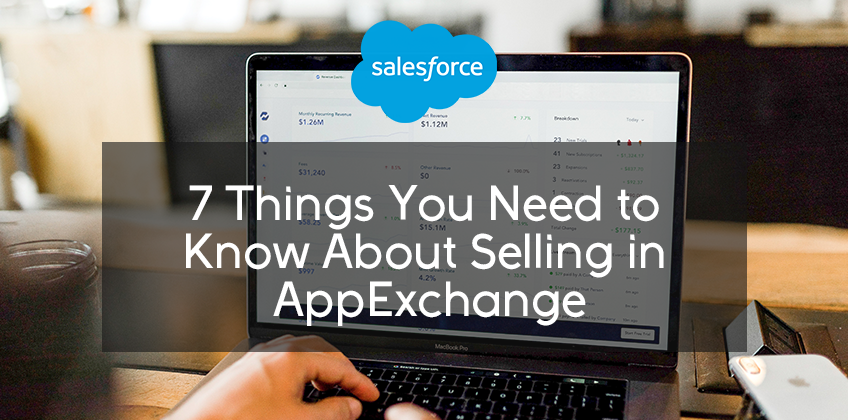 7 Things You Need to Know About Selling in AppExchange