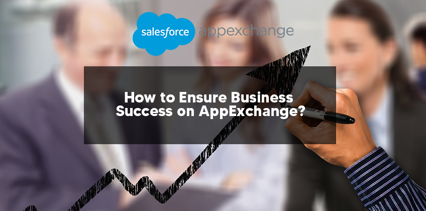 How to Ensure Business Success on AppExchange?