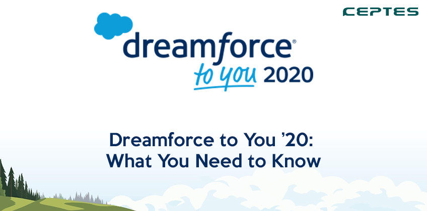 Dreamforce to You ’20 What You Need to Know