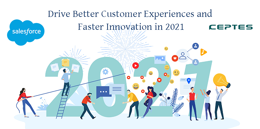 Drive Better Customer Experiences and Faster Innovation 2021