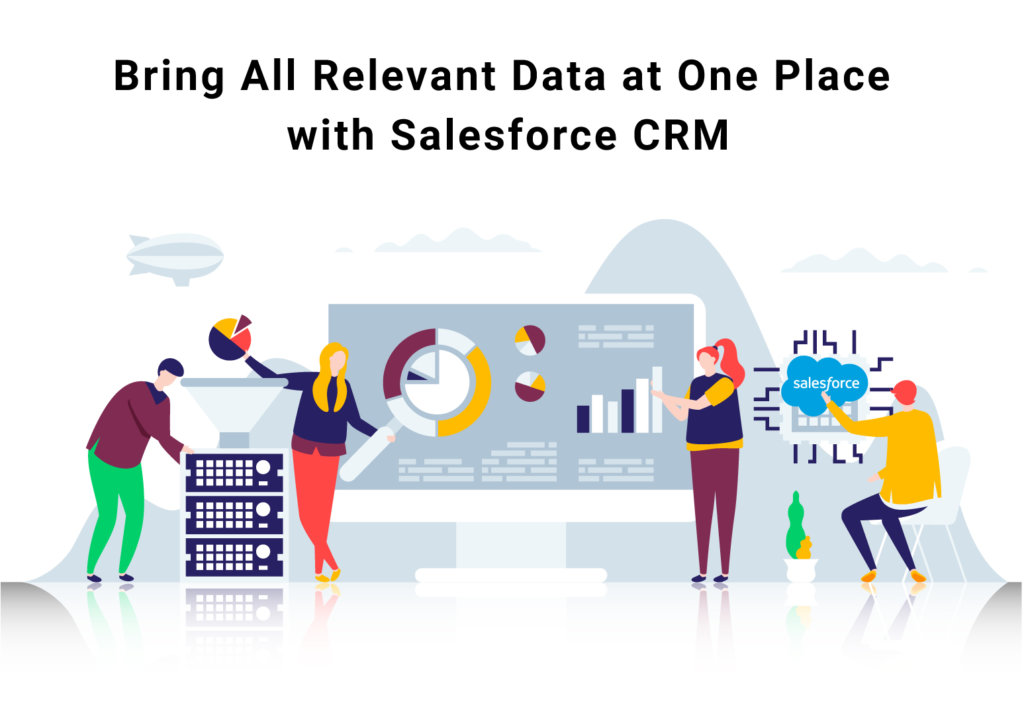 Bring-All-Relevant-Data-at-One-Place-with-Salesforce-CRM