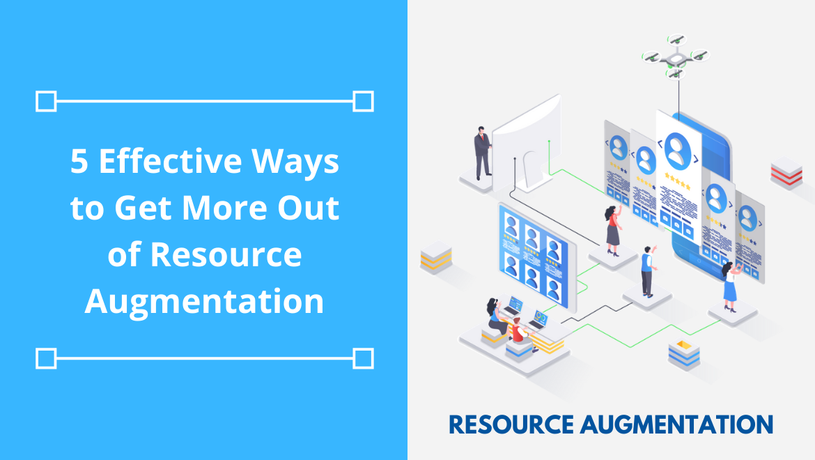 5 Effective Ways to Get More Out of Resource Augmentation