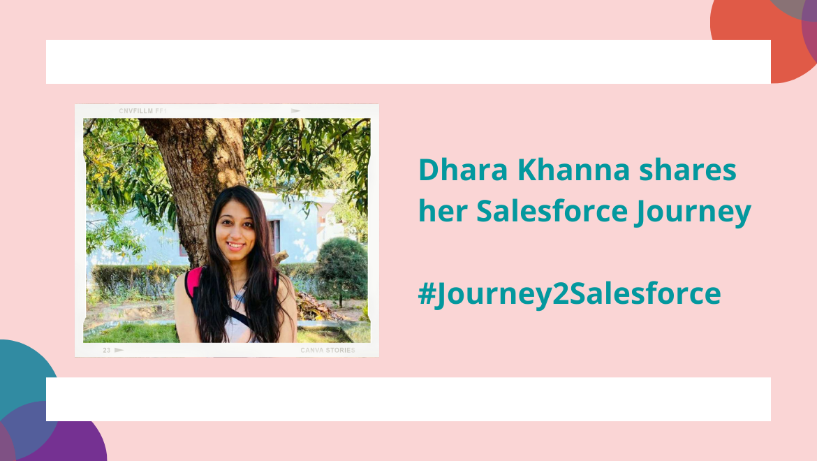 Dhara Khanna Shares her Journey2Salesforce Experience