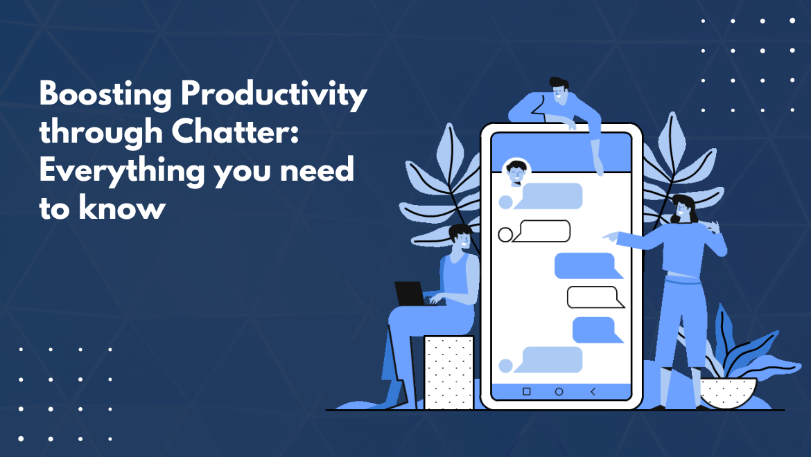 Boosting Productivity through Chatter: Everything you need to know