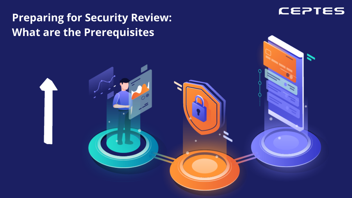 Preparing for Security Review: What are the Prerequisites