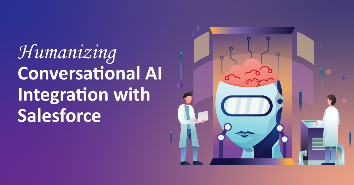Humanizing Conversational AI Integration with Salesforce