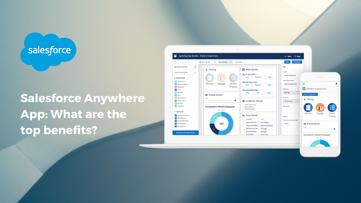 Salesforce Anywhere App: What are the top benefits?