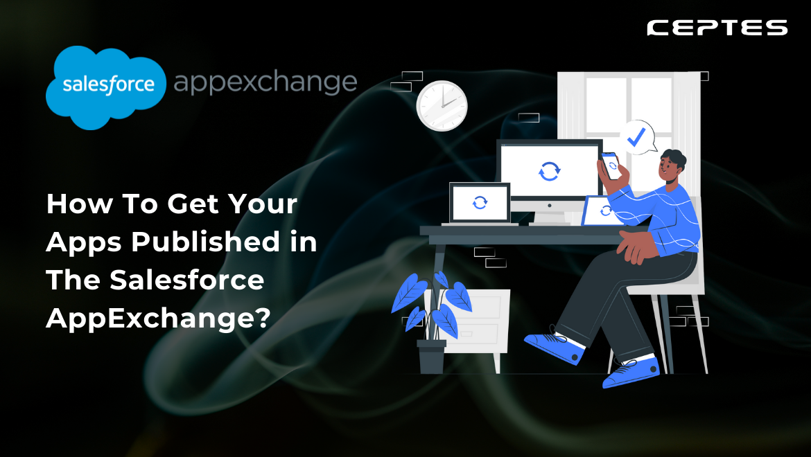 How To Get Your Apps Published in The Salesforce AppExchange?