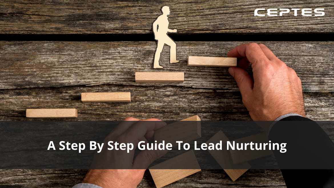 Step by Step Guide to Lead Nurturing
