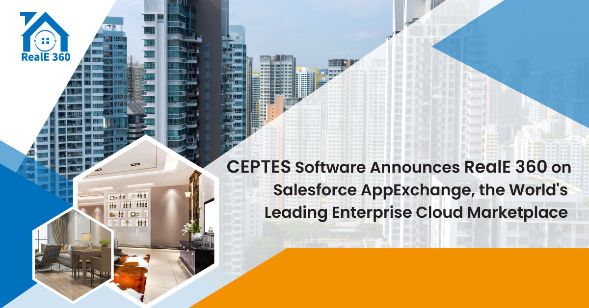 CEPTES Announces the launch of RealE 360 on Salesforce AppExchange, the World’s Leading Enterprise Cloud Marketplace