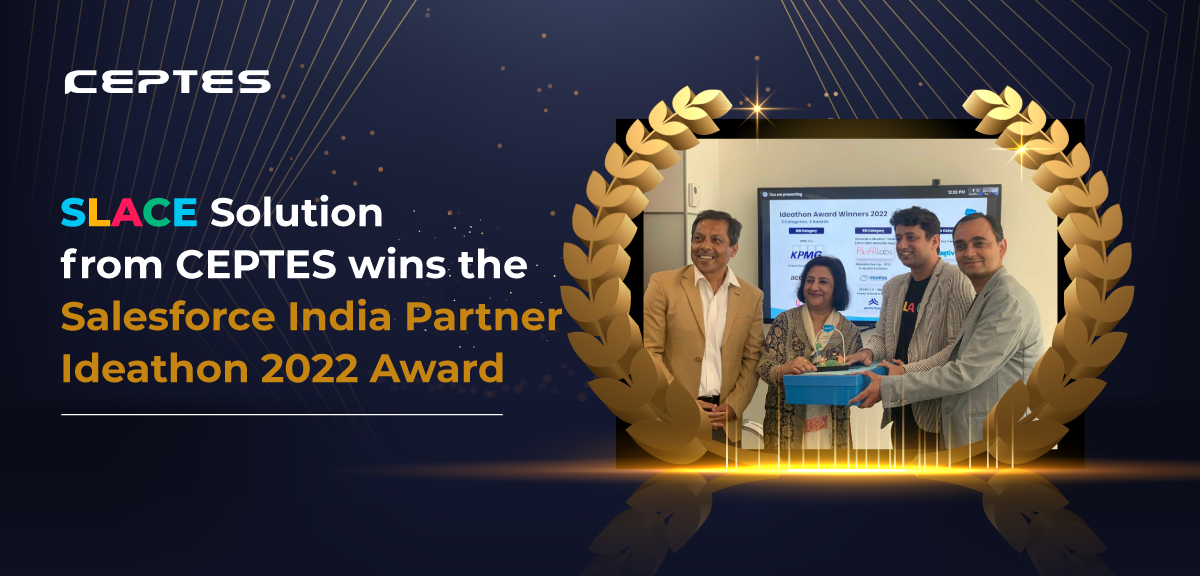 SLACE Solution from CEPTES wins the Salesforce India Partner Ideathon 2022 Award