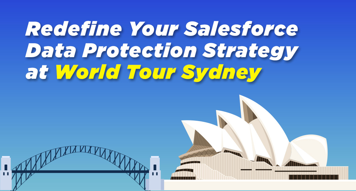 Redefine Your Salesforce Data Protection Strategy at World Tour Sydney 2023