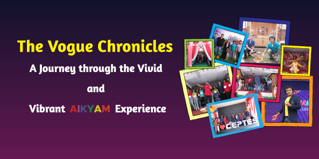 The Vogue Chronicles: A Journey through the Vivid and Vibrant AIKYAM Experience