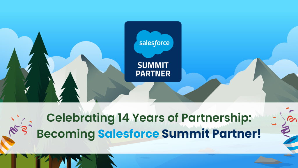 Celebrating 14 Years of Partnership: Becoming a Salesforce Summit Partner!